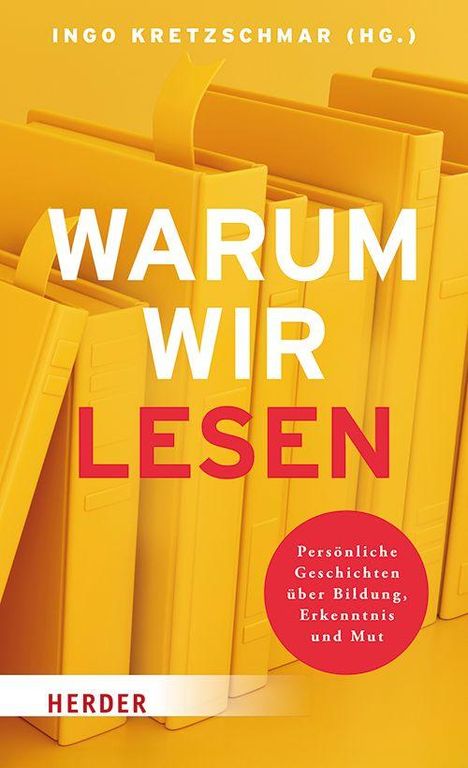 "WARUM WIR LESEN" in weiß und rot. Gelbe Bücher im Hintergrund. Unten steht "Persönliche Geschichten über Bildung, Erkenntnis und Mut."