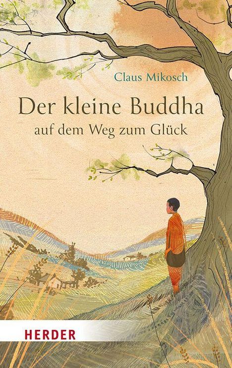 Claus Mikosch: Der kleine Buddha auf dem Weg zum Glück, Buch