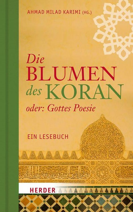 „Die Blumen des Koran oder: Gottes Poesie“. Ein Lesebuch. Ahmad Milad Karimi (Hg.). Ornamentale Verzierung oben rechts.