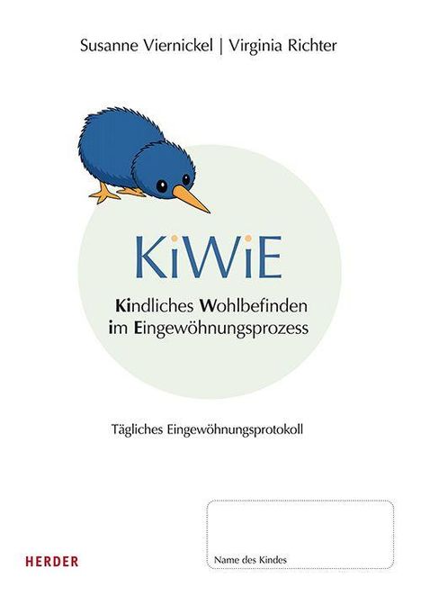 „KiWiE Kindliches Wohlbefinden im Eingewöhnungsprozess“, Bild eines blauen Kiwis, „Name des Kindes“ Platzhalter.