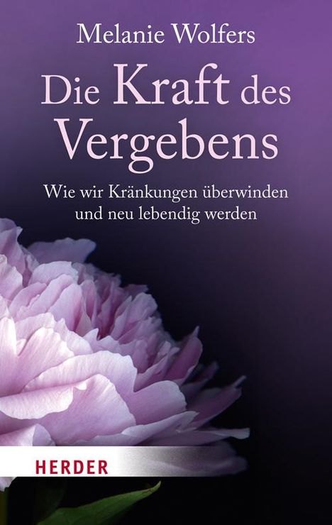 Melanie Wolfers: Die Kraft des Vergebens, Buch