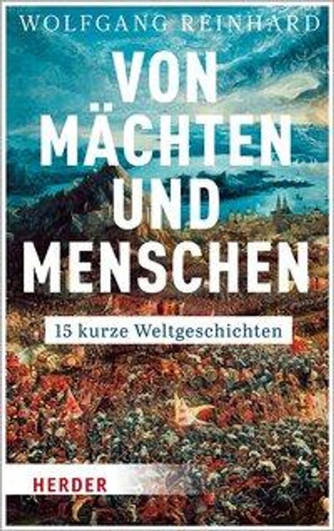 Wolfgang Reinhard: Von Mächten und Menschen, Buch