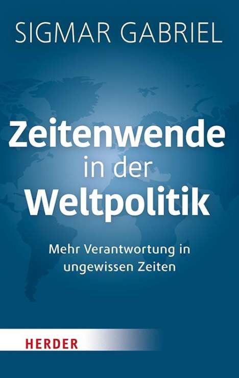 Sigmar Gabriel: Zeitenwende in der Weltpolitik, Buch