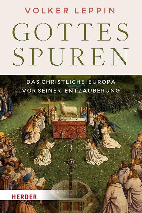 Volker Leppin: Gottesspuren. Das christliche Europa vor seiner Entzauberung, Buch