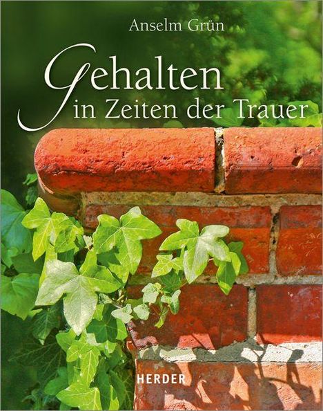 Anselm Grün: Gehalten in Zeiten der Trauer, Buch