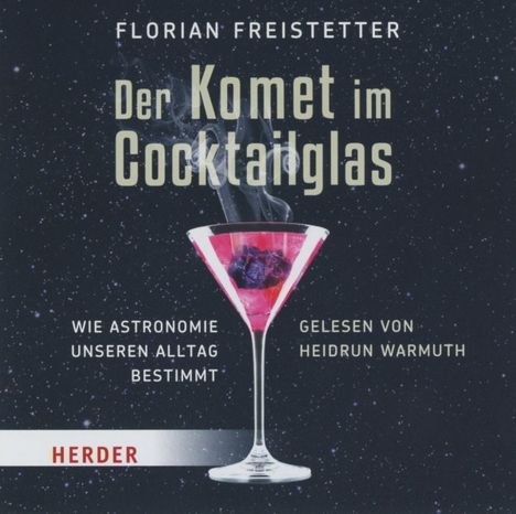 Florian Freistetter: Der Komet im Cocktailglas, CD