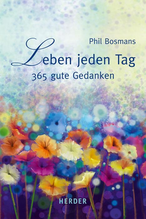 Phil Bosmans: Leben jeden Tag, Buch