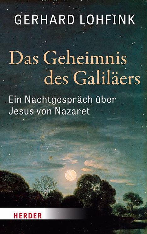 Gerhard Lohfink: Lohfink, G: Geheimnis des Galiläers, Buch