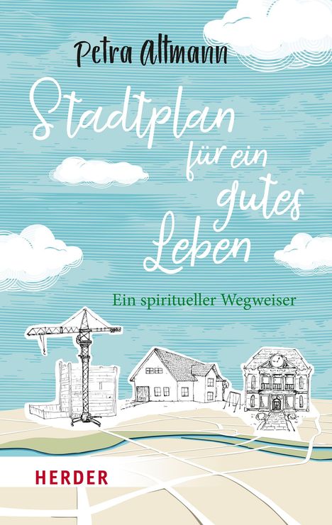 Petra Altmann: Altmann, P: Stadtplan für ein gutes Leben, Buch