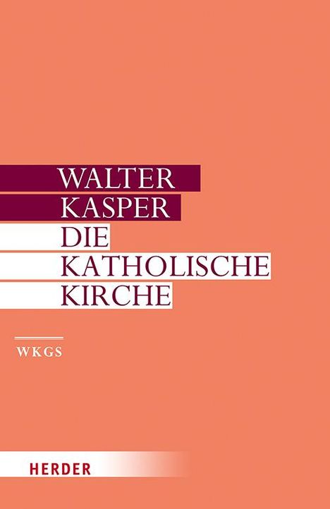 Walter Kasper: Die Katholische Kirche, Buch