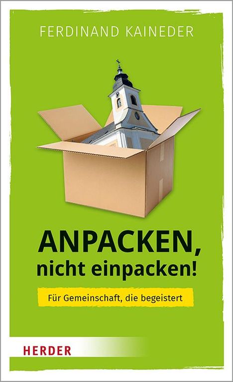 Ferdinand Kaineder: Anpacken, nicht einpacken!, Buch