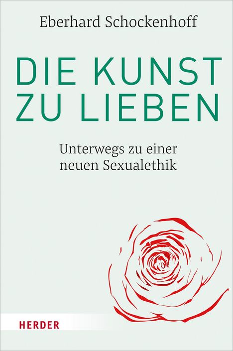 Eberhard Schockenhoff: Die Kunst zu lieben, Buch