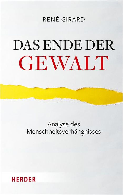 René Girard: Girard, R: Ende der Gewalt, Buch