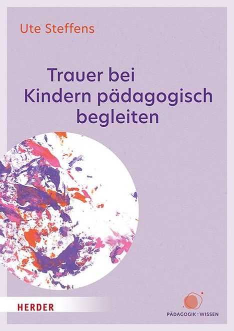 Ute Steffens: Trauer bei Kindern pädagogisch begleiten, Buch