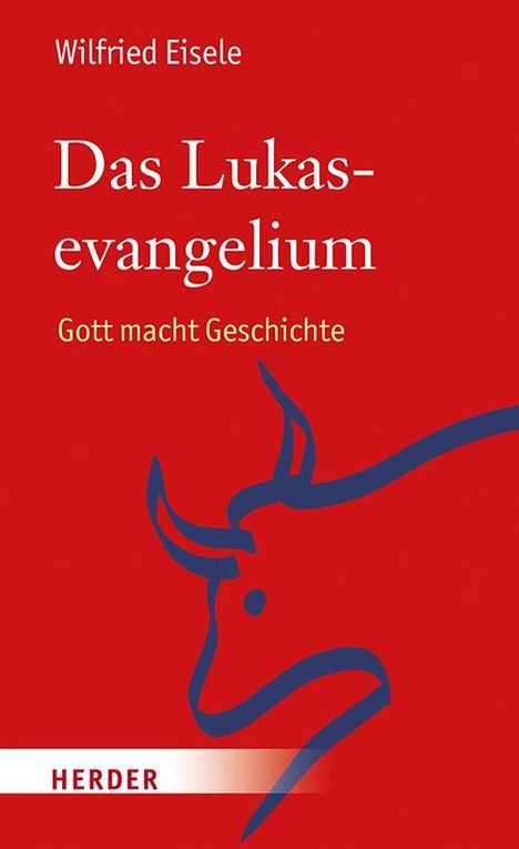 Wilfried Eisele: Das Lukasevangelium, Buch