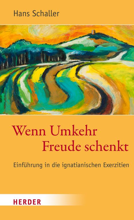 Hans Schaller: Wenn Umkehr Freude schenkt, Buch