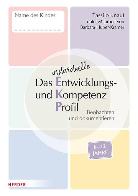 Tassilo Knauf: Das individuelle Entwicklungs- und Kompetenzprofil (EKP) für Kinder von 6-12 Jahren. Arbeitsheft [10 Stück], Buch