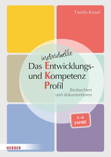 Tassilo Knauf: Das individuelle Entwicklungs- und Kompetenzprofil (EKP) für Kinder von 3-6 Jahren. Manual, Buch