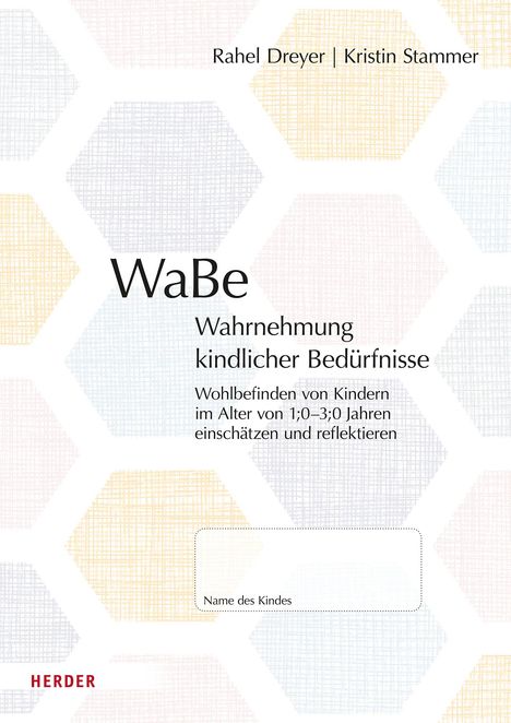 Rahel Dreyer: WaBe. Wahrnehmung kindlicher Bedürfnisse, Buch