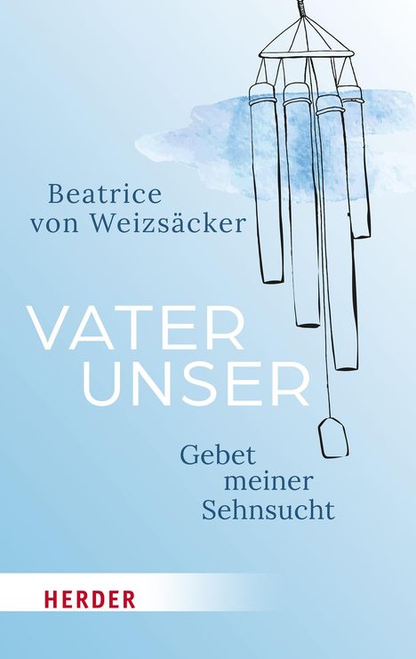 Beatrice von Weizsäcker: Vaterunser, Buch