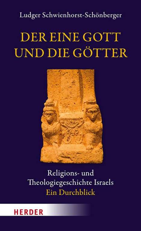 Ludger Schwienhorst-Schönberger: Der eine Gott und die Götter, Buch