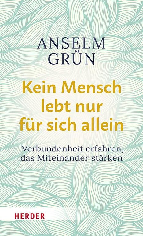 Anselm Grün: Kein Mensch lebt nur für sich allein, Buch