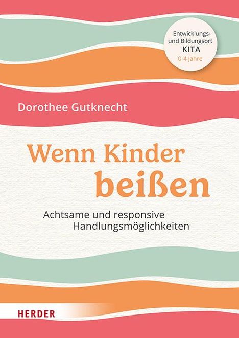 Dorothee Gutknecht: Wenn Kinder beißen, Buch