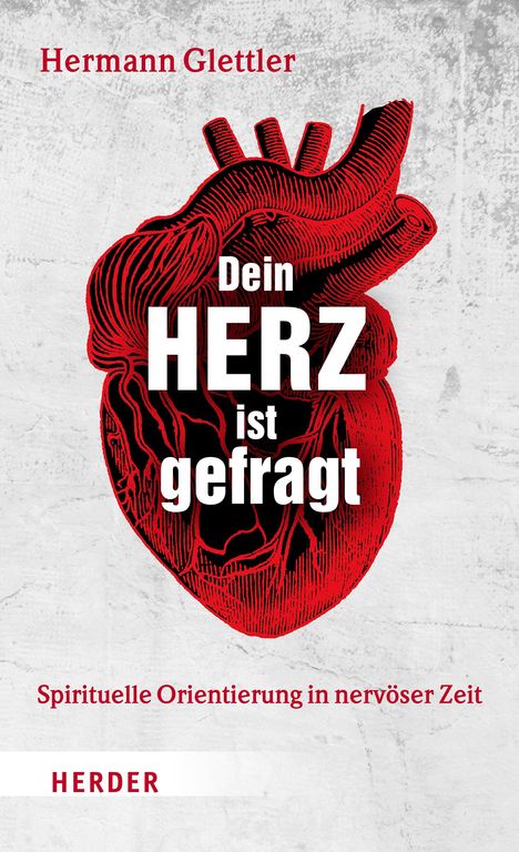 Hermann Glettler: Dein Herz ist gefragt, Buch