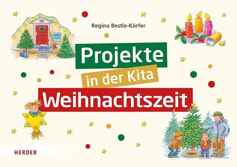 Regina Bestle-Körfer: Projekte in der Kita: Weihnachtszeit, Buch