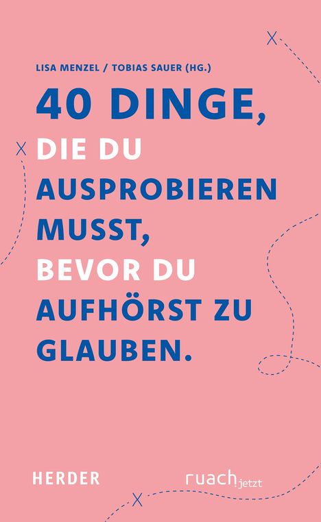 40 Dinge, die du ausprobieren musst, bevor Du aufhörst zu glauben, Buch