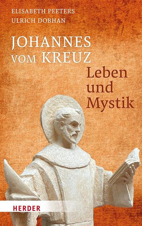 Ulrich Dobhan: Johannes vom Kreuz - Leben und Mystik, Buch