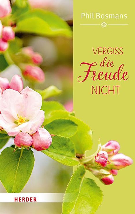 Phil Bosmans: Vergiss die Freude nicht, Buch