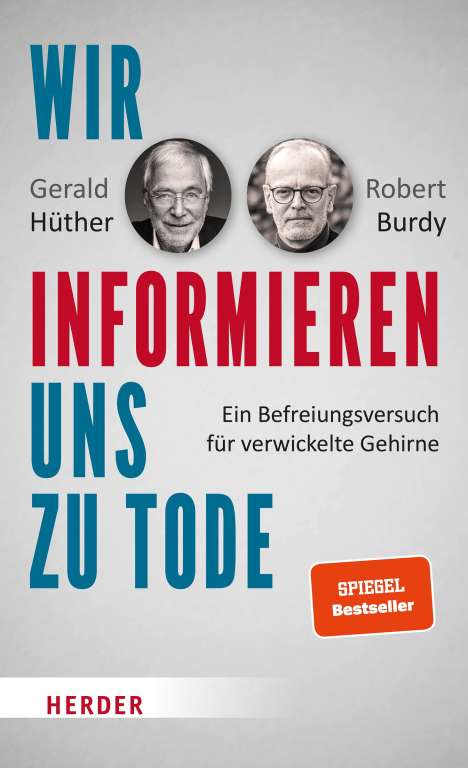 Gerald Hüther: Wir informieren uns zu Tode, Buch