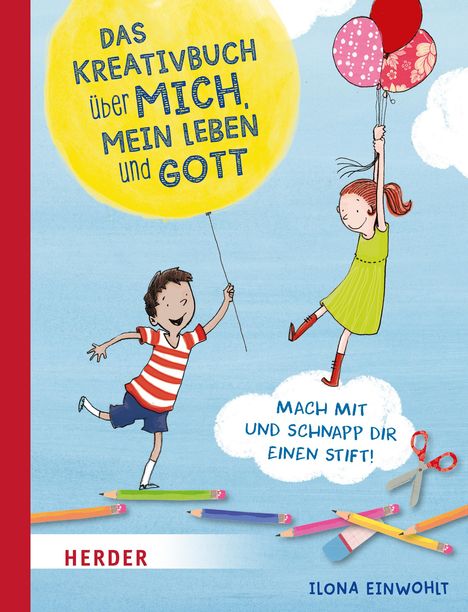 Ilona Einwohlt: Das Kreativbuch über mich, mein Leben und Gott, Buch