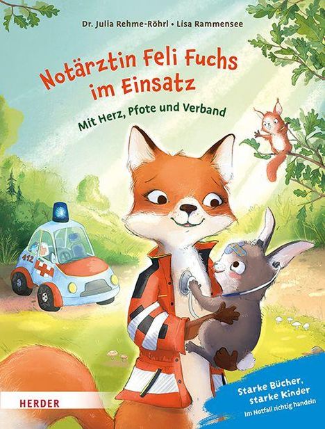 „Notärztin Feli Fuchs im Einsatz“; Illustration mit Fuchs in Rettungsuniform, Kaninchen, Eichhörnchen und Krankenwagen im Wald.