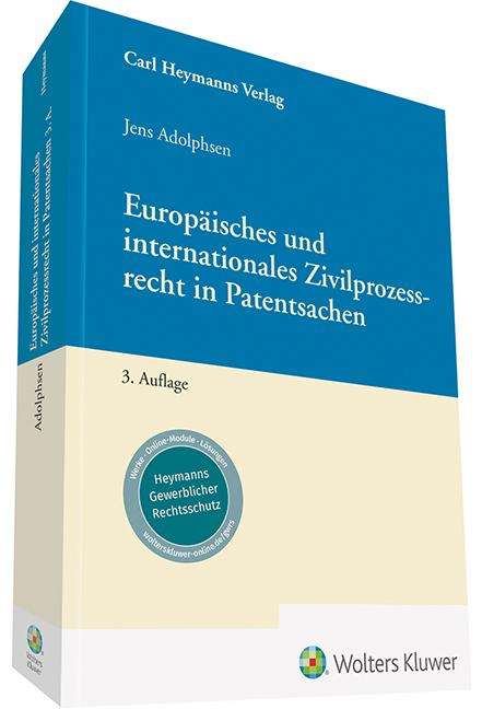 Jens Adolphsen: Europäisches und internationales Zivilprozessrecht in Patentsachen, Buch