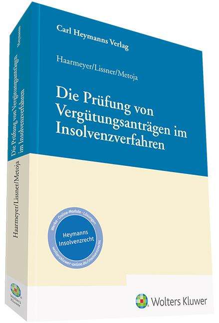 Hans Haarmeyer: Die Prüfung von Vergütungsanträgen im Insolvenzverfahren, Buch