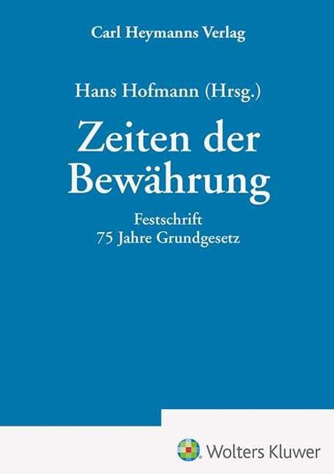 Zeiten der Bewährung - Festschrift 75 Jahre Grundgesetz, Buch