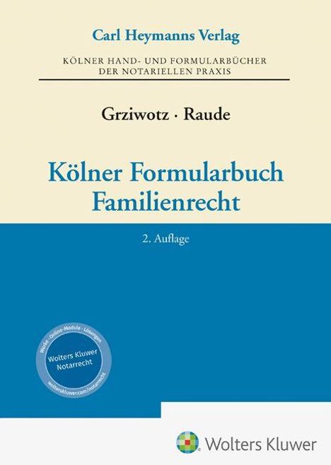 Text oben: "Carl Heymanns Verlag". Titel: "Kölner Formularbuch Familienrecht". Autoren: "Grziwotz · Raude". 2. Auflage.
