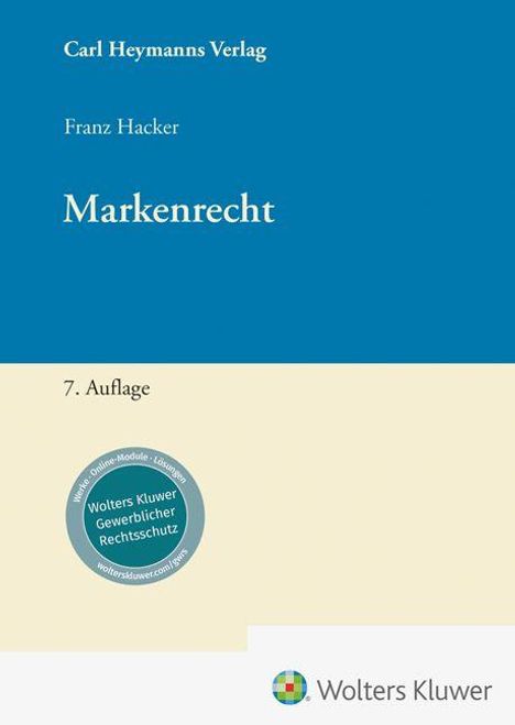 Text: "Carl Heymanns Verlag, Franz Hacker, Markenrecht, 7. Auflage, Wolters Kluwer Gewerblicher Rechtsschutz."  
Logo unten rechts.