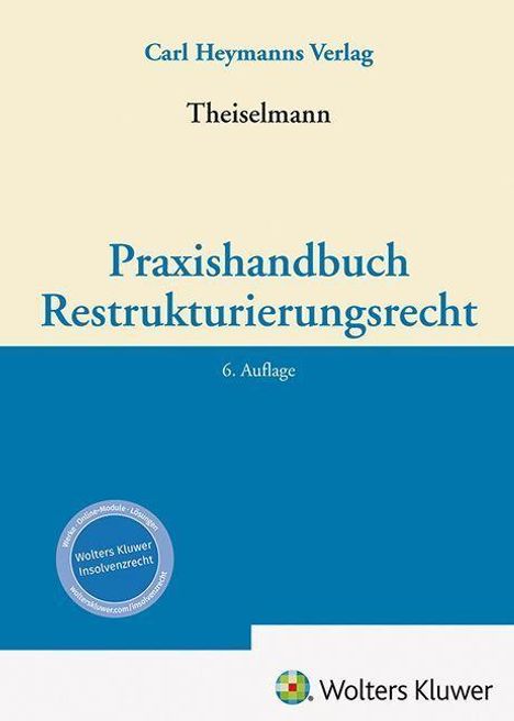 "Praxishandbuch Restrukturierungsrecht, 6. Auflage". Beige-blauer Buchumschlag mit Verlagslogo unten.