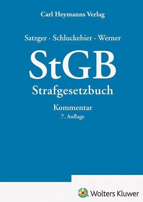 Text: "Carl Heymanns Verlag; Satzger, Schluckebier, Werner; StGB Strafgesetzbuch; Kommentar 7. Auflage." Unten ein Logo.