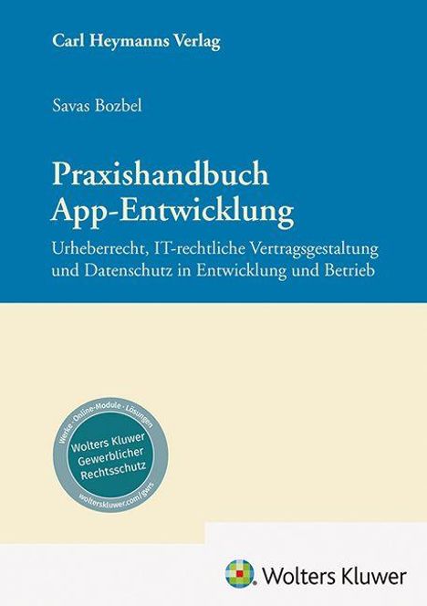 „Praxishandbuch App-Entwicklung“ von Savas Bozbel, Carl Heymanns Verlag. Thema: Urheberrecht, IT-Vertragsgestaltung.