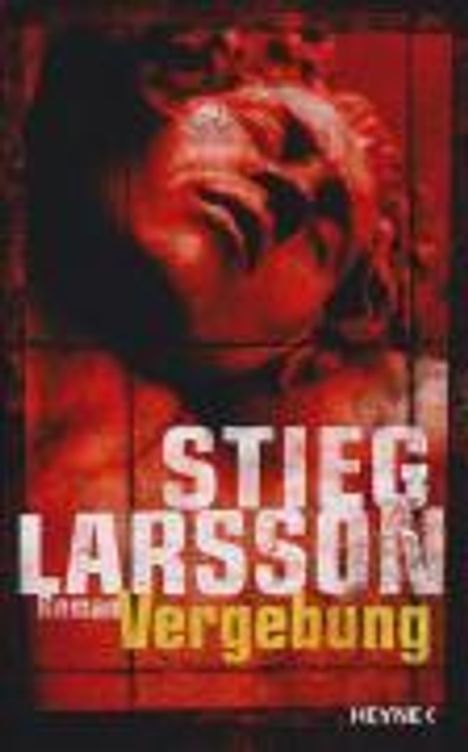Stieg Larsson: Larsson, S: Vergebung, Buch