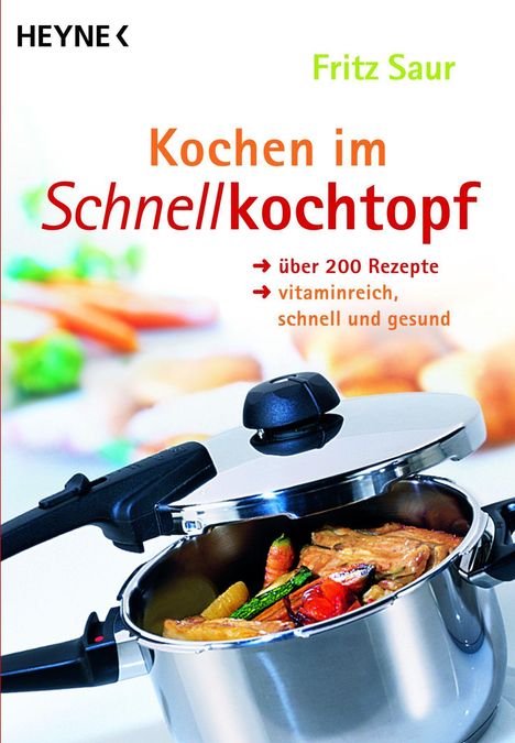 Fritz Saur: Kochen im Schnellkochtopf, Buch