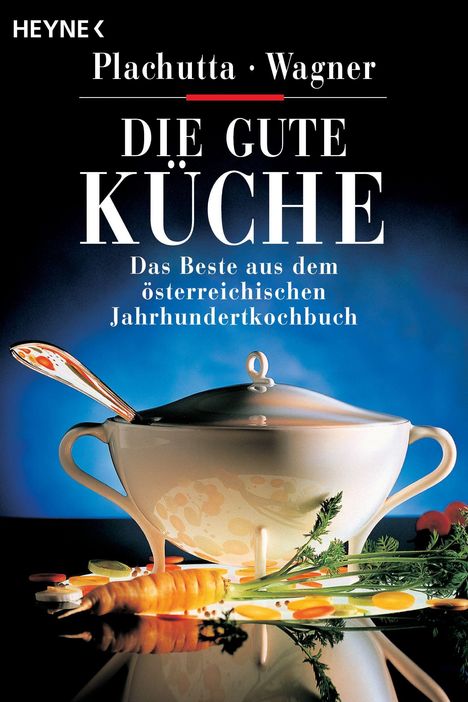 Ewald Plachutta: Die gute Küche, Buch