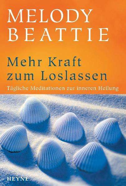 Melody Beattie: Mehr Kraft zum Loslassen, Buch