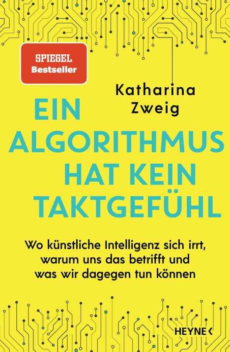 Katharina Zweig: Ein Algorithmus hat kein Taktgefühl, Buch