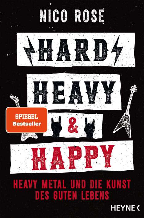 Nico Rose: Hard, heavy &amp; happy, Buch
