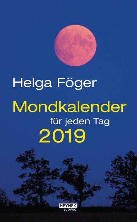Helga Föger: Mondkalender für jeden Tag 2019 Abreißkalender, Diverse